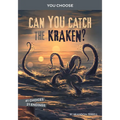 Can You Catch the Kraken?: An Interactive Monster Hunt - Paperback