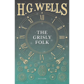 The Grisly Folk - Paperback