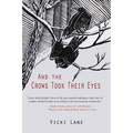 And the Crows Took Their Eyes - Paperback