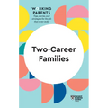 Two-Career Families (HBR Working Parents Series) - Paperback