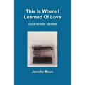 This Is Where I Learned of Love - Paperback