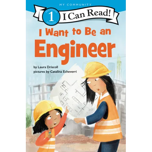 I Want to Be an Engineer: A My Community I Can Read - Paperback