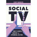 Social TV: Multiscreen Content and Ephemeral Culture - Paperback