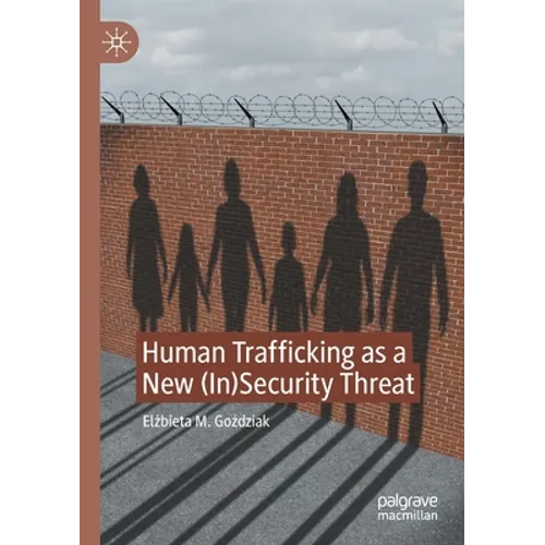 Human Trafficking as a New (In)Security Threat - Paperback