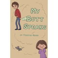 My Butt Speaks - Paperback