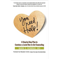 You Need Help!: A Step-By-Step Plan to Convince a Loved One to Get Counseling - Paperback