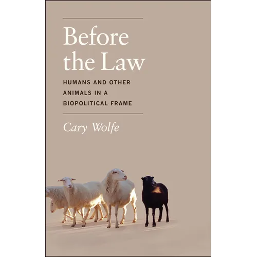 Before the Law: Humans and Other Animals in a Biopolitical Frame - Paperback