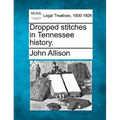 Dropped Stitches in Tennessee History.
