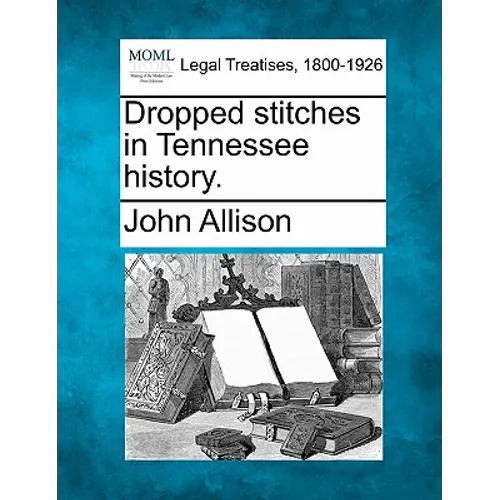 Dropped Stitches in Tennessee History.