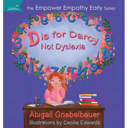 D is for Darcy Not Dyslexia - Hardcover