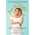 More Than Pretty: Doing the Soul Work That Uncovers Your True Beauty - Paperback