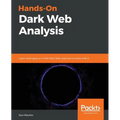 Hands-On Dark Web Analysis - Paperback