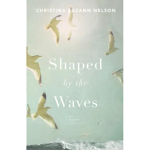 Shaped by the Waves - Hardcover