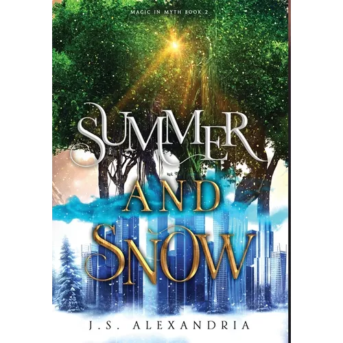 Summer and Snow: Magic in Myth #2 - Hardcover