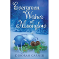 Evergreen Wishes at Moonglow - Paperback