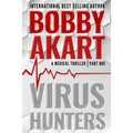 Virus Hunters 1: A Medical Thriller - Paperback