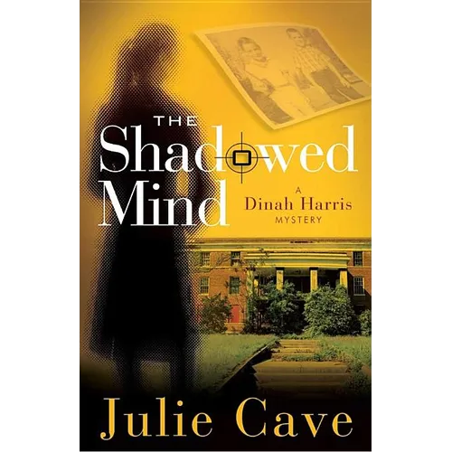 The Shadowed Mind: A Dinah Harris Mystery - Paperback