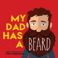 My Dad Has a Beard - Paperback
