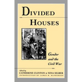 Divided Houses: Gender and the Civil War