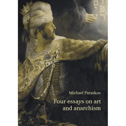 Four Essays on Art and Anarchism - Paperback