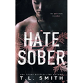 Hate Sober - Paperback
