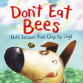 Don't Eat Bees: Life Lessons from Chip the Dog - Hardcover