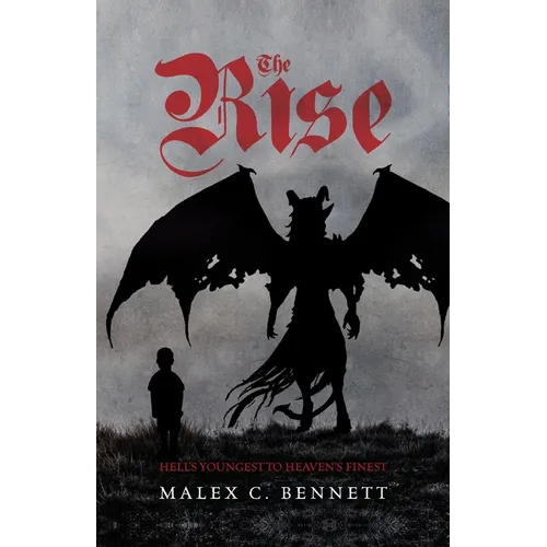 The Rise: Hell's Youngest to Heaven's Finest - Paperback