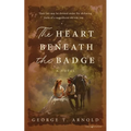 The Heart Beneath the Badge - Paperback
