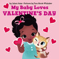 My Baby Loves Valentine's Day - Board Book