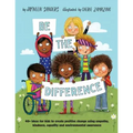 Be the Difference: 40+ ideas for kids to create positive change using empathy, kindness, equality and environmental awareness - Paperback