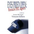 Eyes Pried Open: Rookie FBI Agent