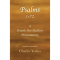 Psalm 1-72, A Simple Not Shallow Presentation - Paperback