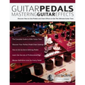 Guitar Pedals: Mastering Guitar Effects - Paperback