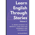 Learn English Through Stories: Volume 5 - Paperback