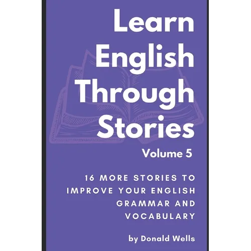 Learn English Through Stories: Volume 5 - Paperback