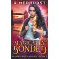 Magically Bonded: An Urban Fantasy Novel - Paperback