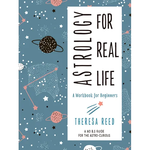 Astrology for Real Life: A Workbook for Beginners - Paperback