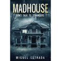 Madhouse: A Suspenseful Horror - Paperback