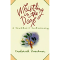 Whistling in the Dark: An ABC Theologized - Paperback