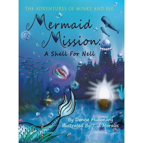 Mermaid Mission: A Shell for Nell - Hardcover