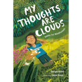 My Thoughts Are Clouds: Poems for Mindfulness - Hardcover
