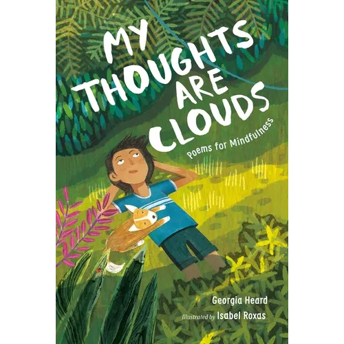 My Thoughts Are Clouds: Poems for Mindfulness - Hardcover