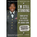 I'm Still Standing: From Captive U.S. Soldier to Free Citizen--My Journey Home