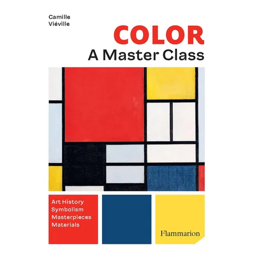 Color: A Master Class: Art History - Masterpieces - Symbolism - Techniques - Paperback