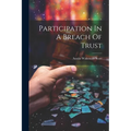 Participation In A Breach Of Trust - Paperback