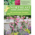 Northeast Home Landscaping, 3rd Edition: Including Southeast Canada - Paperback