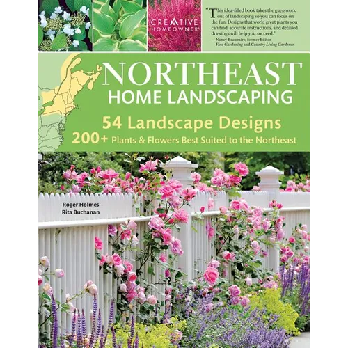 Northeast Home Landscaping, 3rd Edition: Including Southeast Canada - Paperback