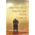 El Gran Secreto de la Oraci - Paperback