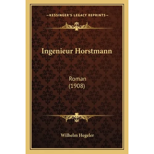 Ingenieur Horstmann: Roman (1908)
