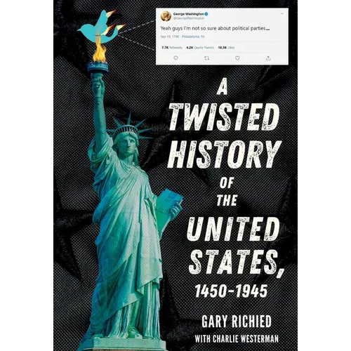 A Twisted History of the United States, 1450-1945